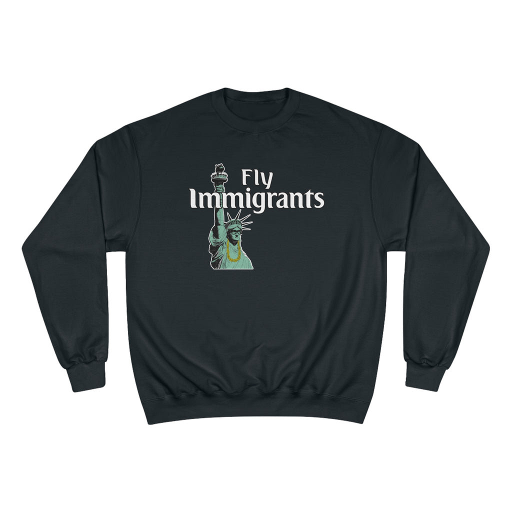 Fly Immigrants Sweatshirt